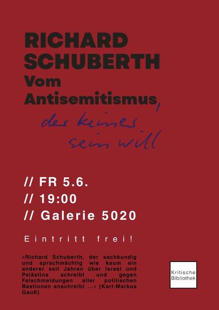 Lesung Richard Schuberth: Vom Antisemitismus, der keiner sein will / Eintritt frei!